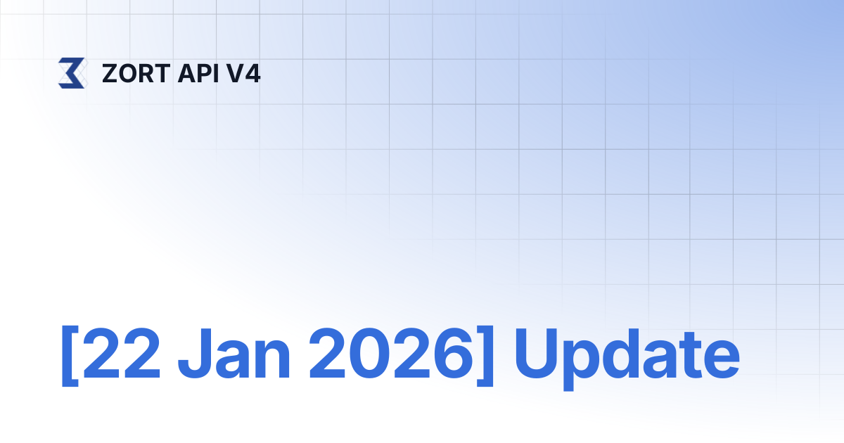 [22 Jan 2026] Update | ZORT API V4